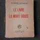 LE LIVRE DE LA MORT DOUCE - GEORGES BARBARIN  (CARTE IN LIMBA FRANCEZA)