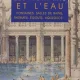 LE ROMAINS ET L'EAU - ALAIN MALISSARD  (CARTE IN LIMBA FRANCEZA)