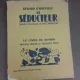 Le Seducteur, 38 bois originaux de Guy Arnoux - Gerard d Houville  (carte in limba franceza)