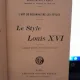 Le Style Louis XVI - Emile Bayard