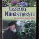 LEACURI MANASTIRESTI -TERAPII PENTRU TUP SI SUFLET - MARIANA BORLOVEANU