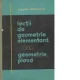 LECTII DE GEOMETRIE ELEMENTARA. GEOMETRIE PLANA - JACQUES HADAMARD
