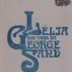 LELIA SAU VIATA LUI GEORGE SAND - ANDRE MAUROIS