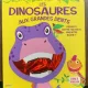 Les dinosaures aux grandes dents (Dinozauri cu dinti mari - carte cartonata in limba franceza)