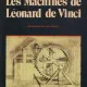 LES MACHINES DE LEONARD DE VINCI - MARCO CIANCHI  (CARTE IN LIMBA FRANCEZA)