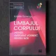 LIMBAJUL CORPULUI, GESTURILE VORBESC PENTRU NOI - ISABELLE DUVERNOIS