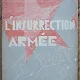 L'INSURRECTION ARMEE - A. NEUBERG  (CARTE IN LIMBA FRANCEZA)