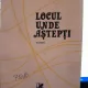 lOCUL UNDE ASTEPTI - LIDIA STANILOAE