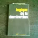 LOGIQUE DE LA DOMINATION - MICHEL MAFFESOLI  (CARTE IN LIMBA FRANCEZA) CU DEDICATIAA AUTORULUI