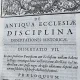 Ludovico Ellies Du Pin - Antiqua Ecclesiae Disciplina Dissertationes Historicae Excerptae ex Conciliis Oecumenicis and Sanctorum Patrum ac Auctorum Ecclesiasticorum Scriptis