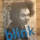 Malcom Gladwell - Blink. Decizii bune in 2 Secunde