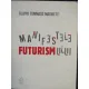 MANIFESTELE FUTURISMULUI - FILIPPO TOMMASO MARINETTI
