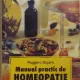 MANUAL PRACTIC DE HOMEOPATIE, NOTIUNI DE BAZA, TRATAMENT SI MATERIA MEDICA de RUGGERO DUJANY, 2005