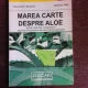 MAREA CARTE DESPRE ALOE - ALESSANDRO BASSETTI