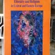 Maria Craciun, Ovidiu Ghitta - Ethnicity and Religion in Central and Eastern Europe