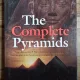 Mark Lehner - The Complete Pyramids: Solving the Ancient Mysteries