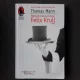MARTURISIRILE ESCROCULUI FELIX KRULL - THOMAS MANN