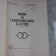 MASINI SI TRANSFORMATOARE ELECTRICE - GHITA NICOLAE  )MANUAL PENTRU SCOLI DE MAISTRI)