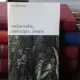 MELANCOLIE, NOSTALGIE, IRONIE - JEAN STAROBINSKI