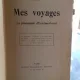 MES VOYAGES - CLAUDE FARRERE
