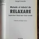 METODE SI TEHNICI DE RELAXARE - CHARLY CUNGI /SERGE LIMOUSIN