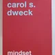 MINDSET - O NOUA PSIHOLOGIE A SUCCESULUI DE CAROL S . DWECK , 2017