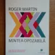 MINTEA OPOZABILA DE ROGER MARTIN