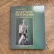 Mircea Deac - Sculptura in Romania. Secolele XIX-XX