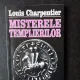 MISTERELE TEMPLIERILOR,LOUIS CHARPENTIER