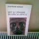 MIT SI GINDIRE IN GREACA ANTICA - JEAN-PIERRE VERNANT