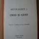 MITOLOGICE VOL I CRUD SI GATIT , VOL II MIERE SI SCRUM DE CLAUDE LEVI-STRAUSS , 1998