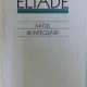Mitul Reintegrarii - MIrcea Eliade
