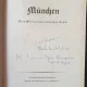 Munchen Vom Wesen einer deutschen Stadt (Munchen - esenta unui oras german) (2 autografe)
