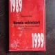 NEVOIA SCHIMBARII, UN DECENIU DE PLURIPARTIDISM IN ROMANIA 1989-1999 - ALEXANDRU RADU