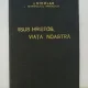 Nicolae Mitropolitul Ardealului - Iisus Hristos, Viata Noastra