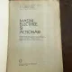 Nicolae V. Botan - Masini electrice si actionari, manual pentru licee cu profil de electrotehnica, matematica-electrotehnica, matematica-electronica, clasele a XI-a si a XII-a si scoli profesionale (1979)