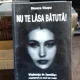 NU TE LASA BATUTA! - BIANCA STUPU
