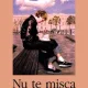 NU TE MISCA - MARGARET MAZZANTINI
