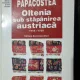 Oltenia sub stapanirea austriaca 1718-1739 - Serban Papacostea