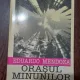 Orasul minunilor - Eduardo Mendoza