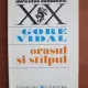 ORASUL SI STALPUL - GORE VIDAL