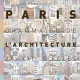 PARIS. GRAMMAIRE DE L'ARCHITECTURE XX-XXI SIECLES - SIMON TEXIER (CARTE IN LIMBA FRANCEZA)