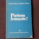 PARLONS FRANCAIS? - IULIA HASDEU, GABRIELA SARBU