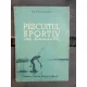 PESCUITUL SPORTIV CU LANSETA - D.I. KOLGANOV