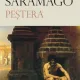 PESTERA - JOSE SARAMAGO