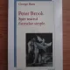 PETER BROOK, SPRE TEATRUL FORMELOR SIMPLE - GEORGE BANU