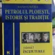 PETROLUL PLOIESTI, ISTORIE SI TRADITIE - RAZVAN V. FRATILA   VOL.1