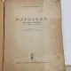 Philipp Bouhler - Napoleon. Sbuciumul Neinteles al unui Geniu