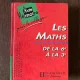 Pierre Ciurel Les Maths de la 6  a la 3