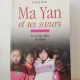Pierre Haski - Ma Yan et ses Soeurs. La vie des Filles en Chine